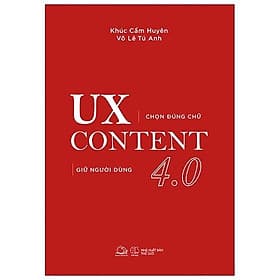UX CONTENT 4.0 - Chọn Đúng Chữ, Giữ Người Dùng - Nam Việt