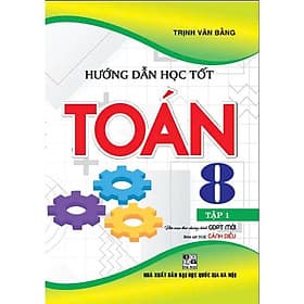 Hướng Dẫn Học Tốt Toán Lớp 8 - Bám Sát SGK Cánh Diều - Trịnh Văn Bằng - Hồng Ân - An