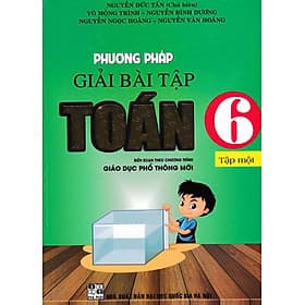 Phương Pháp Giải Bài Tập Toán Lớp 6 - Tập 1