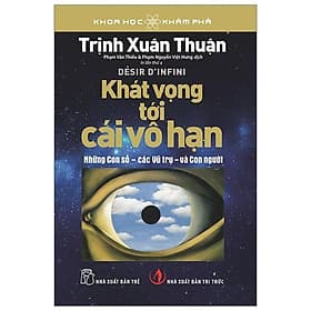 Sách Khoa Học Khám Phá - Khát Vọng Tới Cái Vô Hạn - Hạ