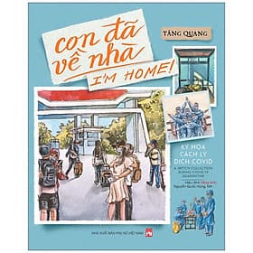 Sách Con Đã Về Nhà – Ký Họa Cách Ly Dịch Covid - Lý Nam