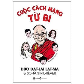 Sách Cuộc Cách Mạng Từ Bi - Đức Đạt-Lai Lạt-Ma
