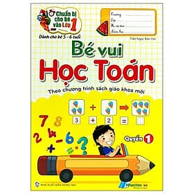 Chuẩn Bị Cho Bé Vào Lớp 1 - Bé Vui Học Toán - Quyển 1 - Vũ