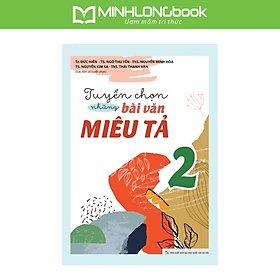 Sách: Tuyển Chọn Những Bài Văn Miêu Tả Lớp 2 - Minh Minh