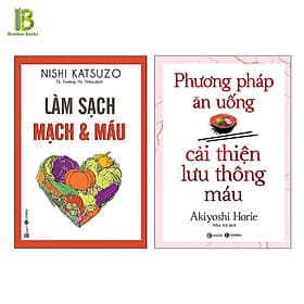 Combo 2 Cuốn Sách Cải Thiện Sức Khỏe : Làm Sạch Mạch Và Máu + Phương Pháp Ăn Uống Cải Thiện Lưu Thông Máu - An Thi