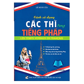 Cách Sử Dụng Các Thì Trong Tiếng Pháp - An Thi