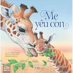 Sách Ehon Châu Âu - Mẹ Yêu Con - Stephanie Moss