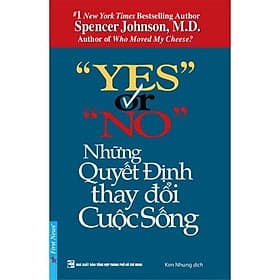 Yes Or No Những Quyết Định Thay Đổi Cuộc Sống - First News