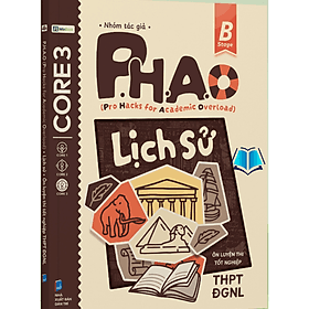 Sách P.H.A.O Lịch sử Ôn luyện thi tốt nghiệp THPT, ĐGNL (Lấy gốc lí thuyết) - An Thi