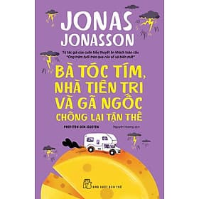 Bà Tóc Tím, Nhà Tiên Tri Và Gã Ngốc Chống Lại Tận Thế - Gã