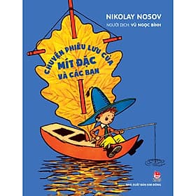 Sách Chuyện Phiêu Lưu Của Mít Đặc Và Các Bạn (Bìa Cứng) - Nhà xuất bản Larousse