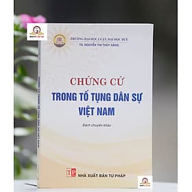 Chứng cứ trong tố tụng dân sự Việt Nam (Sách chuyên khảo) - Nhã Nam
