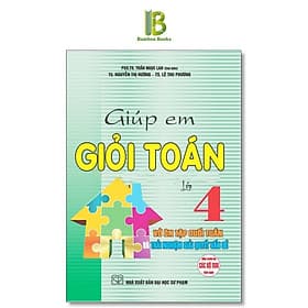 Giúp Em Giỏi Toán Lớp 4 - Vở Ôn Tập Cuối Tuần - Dùng Chung Cho Các Bộ SGK Hiện Hành - Hồng Ân - An