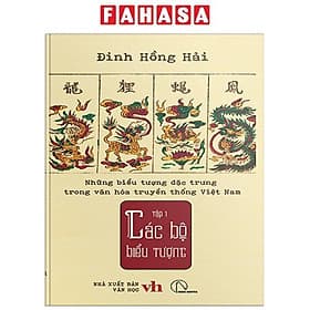 Những Biểu Tượng Đặc Trưng Trong Văn Hóa Truyền Thống Việt Nam - Tập 1 - Các Bộ Biểu Tượng - Văn