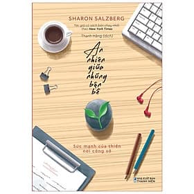 An Nhiên Giữa Những Bộn Bề - Sức Mạnh Của Thiền Nơi Công Sở - Bản Quyền - An Thi