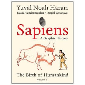 Sapiens: A Graphic History: The Birth Of Humankind Volume 1 (Paperback)