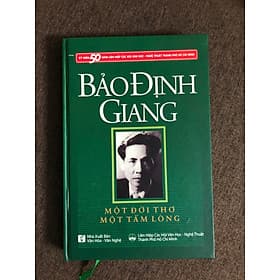 Bảo Định Giang - Một đời thơ một tấm lòng (bìa cứng) - An Nam