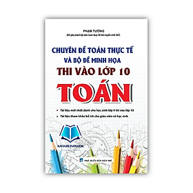 Chuyên Đề Toán Thực Tế Và Bộ Đề Minh Họa Thi Vào Lớp 10 Toán - Minh