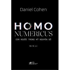 Sách Homo Numericus Con người trong kỷ nguyên số - Nguyên
