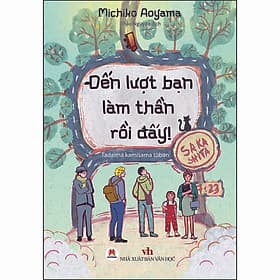 Sách Đến Lượt Bạn Làm Thần Rồi Đấy! - 