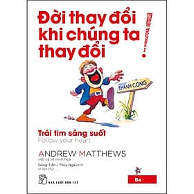 Sách Đời Thay Đổi Khi Chúng Ta Thay Đổi 03. Trái Tim Sáng Suốt - Andrew Matthews