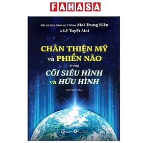 Chân Thiện Mỹ Và Phiền Não Trong Cõi Siêu Hình Và Hữu Hình - Chà