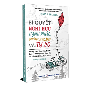 Sách Bí Quyết Nghỉ Hưu Hạnh Phúc, Phóng Khoáng Và Tự Do - Hạ