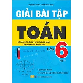 Sách - Giải Bài Tập Toán 6 - Bộ Sách Kết Nối Tri Thức Với Cuộc Sống - ndbooks - Tri Thức