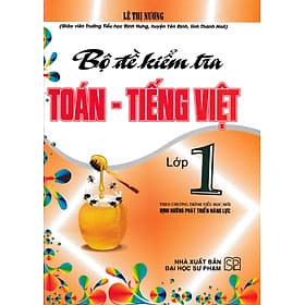 Bộ Đề Kiểm Tra Toán - Tiếng Việt Lớp 1 (Theo Chương Trình Tiểu Học Mới Định Hướng Phát Triển Năng Lực)_HA - An Vi