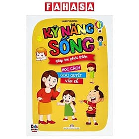 Kỹ Năng Sống Giúp Trẻ Phát Triển - Học Cách Giải Quyết Vấn Đề - Cty Văn Hóa Việt Thư