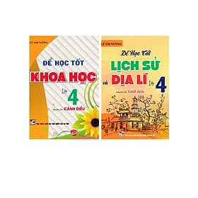 Để Học Tốt Khoa Học Lớp 4 + Để Học Tốt Lịch Sử Và Địa Lí Lớp 4 - Bám Sát SGK Cánh Diều - Hồng Ân - An