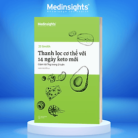 Thanh Lọc Cơ Thể Với 14 Ngày Keto Mới - Giảm Tới 7 Kg Trong 2 Tuần - Thanh Thanh
