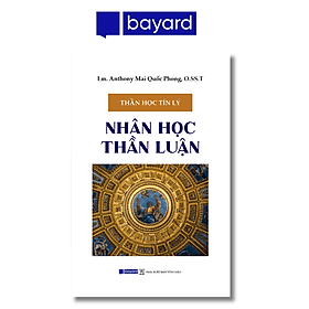 NHÂN HỌC THẦN LUẬN - Thần Học Tín Lý - Nam Việt