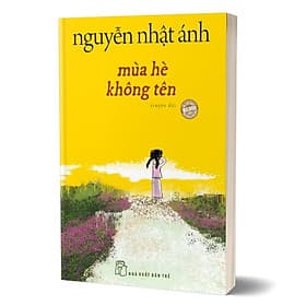 Mùa Hè Không Tên ( Truyện Dài Mới Nhất Của Nhà Văn Nguyễn Nhật Ánh ) ( Bìa Mềm ) - An
