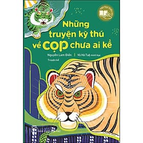Văn Học Thiếu Nhi - Những truyện kỳ thú về cọp chưa ai kể