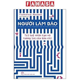 Người Làm Báo - Trí Tuệ Nhân Tạo Và Tương Lai Của Báo Chí - Lâm Tú