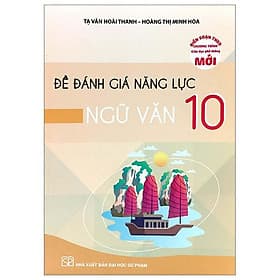 Đề Đánh Giá Năng Lực Ngữ Văn 10 (Theo Chương Trình Giáo Dục Phổ Thông Mới) - Theo Theobald