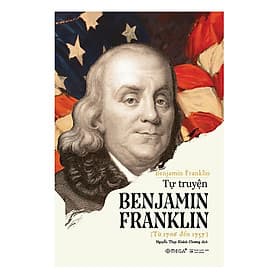 Tự Truyện Benjamin Franklin (Tái Bản) - Nha Nha