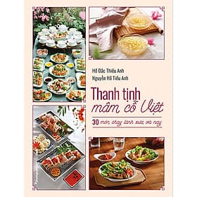 Thanh Tịnh Mâm Cỗ Việt - 30 Món Chay Lành Xưa Và Nay - Nam Việt