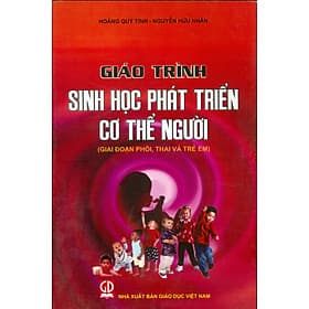 Giáo Trình Sinh Học Phát Triển Cơ Thể Người (Giai đoạn Phôi, Thai và Trẻ em) - Công Sĩ