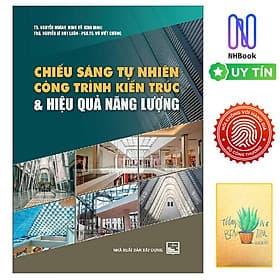 Chiếu Sáng Tự Nhiên Công Trình Kiến Trúc Và Hiệu Quả Năng Lượng ( tặng sổ tay) - Nha Nha