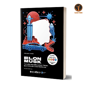 Sách - Elon Musk - Từ Ước Mơ Đến Hành Trình Quá Giang Vào Ngân Hà - Minh Hà