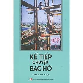 Kể Tiếp Chuyện Bác Hồ - Chuyện