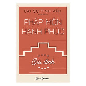 Sách Pháp Môn Hạnh Phúc - Gia Đình - Hạ