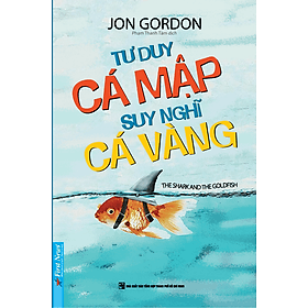 Sách Tư Duy Cá Mập Suy Nghĩ Cá Vàng - 