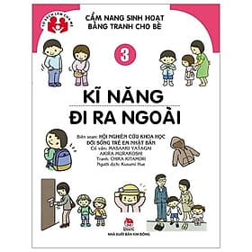 Cẩm Nang Sinh Hoạt Bằng Tranh Cho Bé Tập 3: Kĩ Năng Đi Ra Ngoài