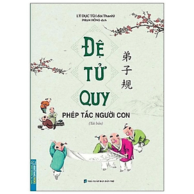 Sách Đệ Tử Quy - Phép Tắc Người Con - Minh Minh