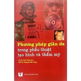 Phương pháp giãn da trong phẫu thuật tạo hình và thẩm mỹ - Phương Phương