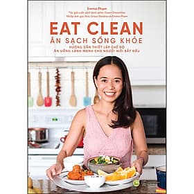 Sách Eat Clean - Ăn Sạch Sống Khỏe - Emma Phạm
