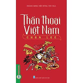 Thần Thoại Việt Nam Chọn Lọc (Tái bản 2025) - Hoàng Minh